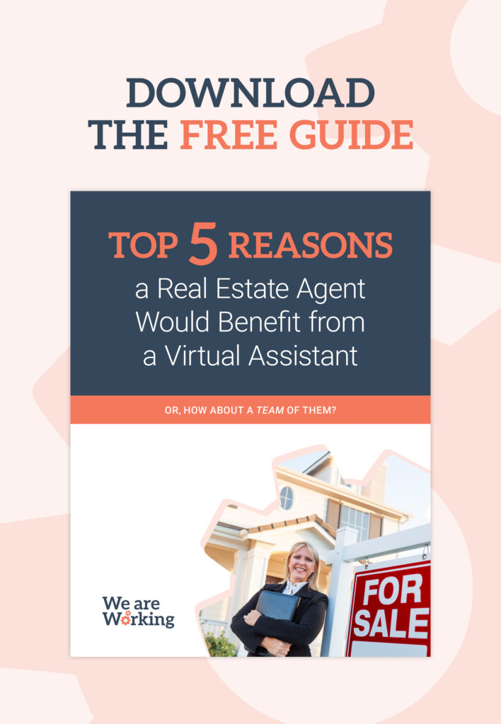 Top Reasons a Real Estate Agent Would Benefit from a Virtual Assistant - Free Guide