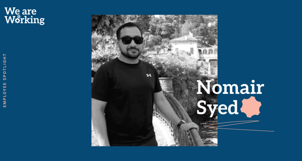 Meet Nomair Syed, our Customer Success Manager